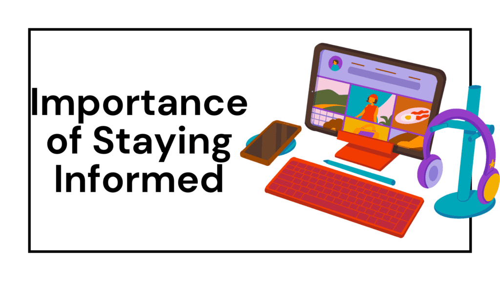 Importance of Staying Informed
