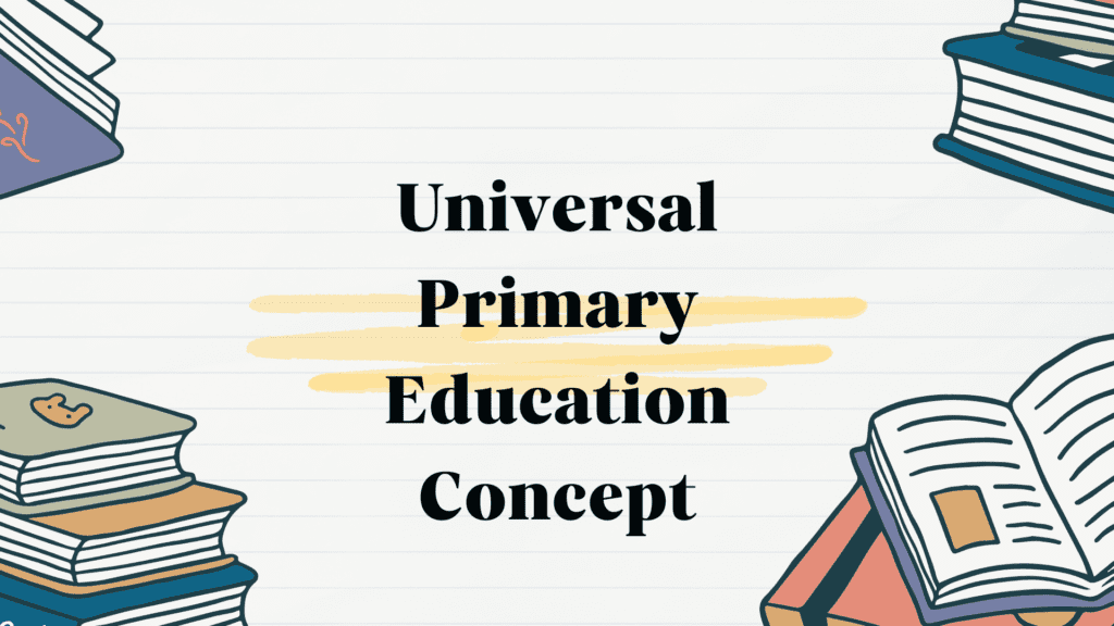 Universal Primary Education Concept