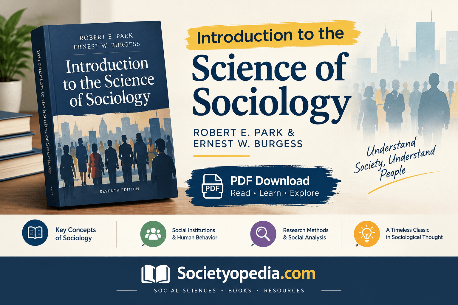 Introduction to the Science of Sociology by Robert E. Park and Ernest W. Burgess